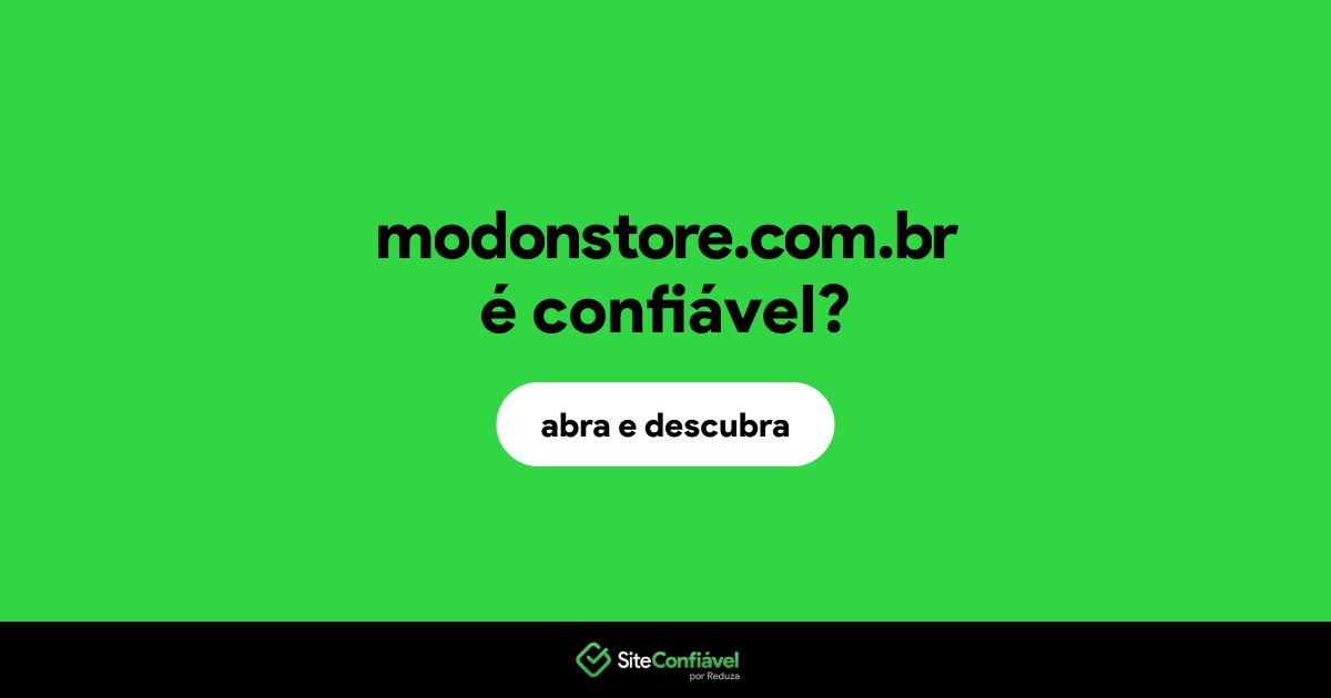O site modonstore.com.br é confiável?