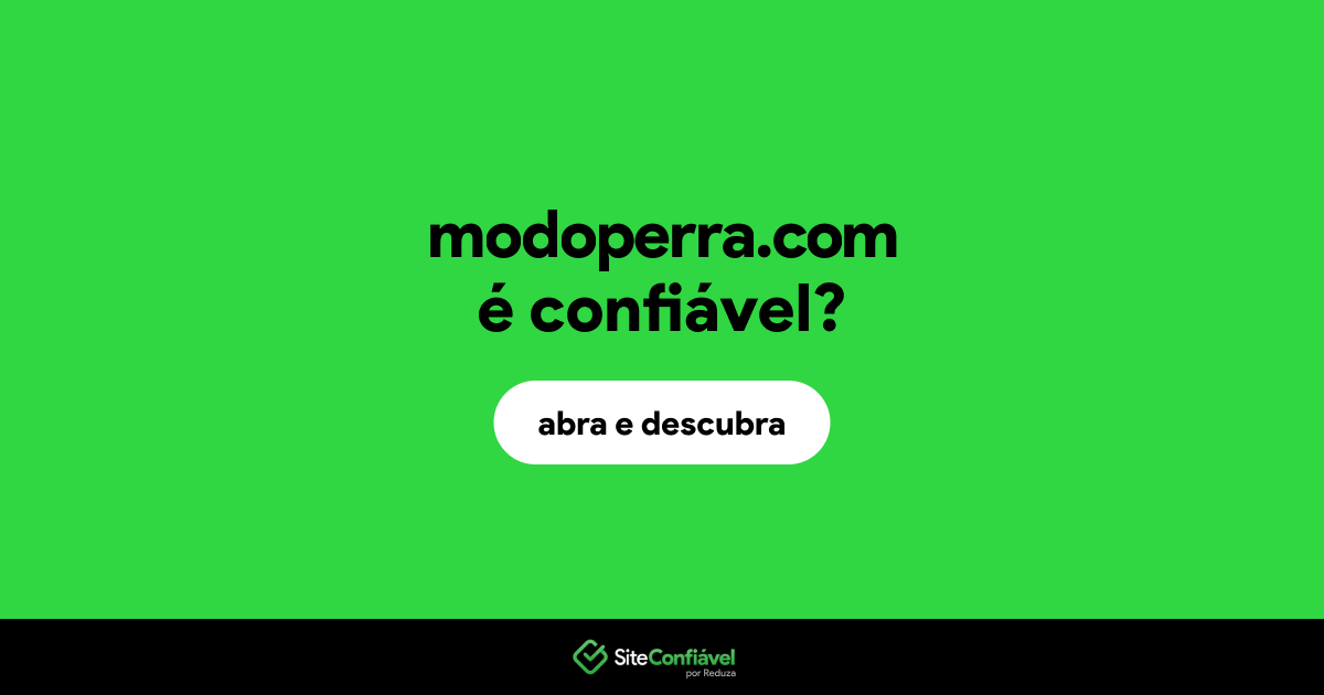 O site modoperra.com é confiável?
