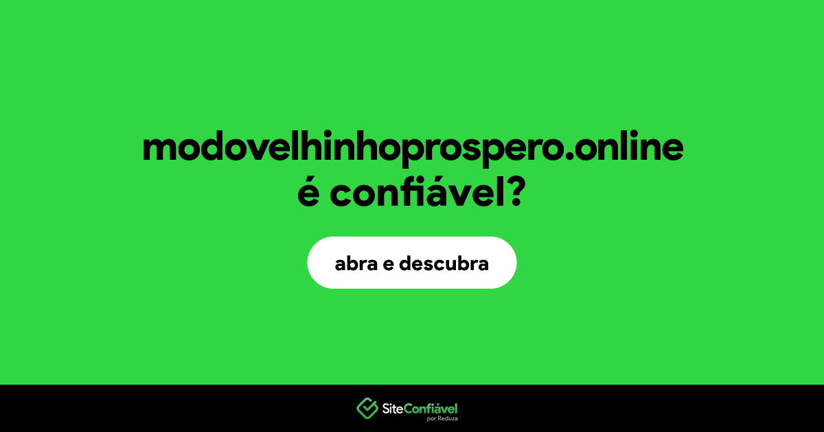 O site modovelhinhoprospero.online é confiável?