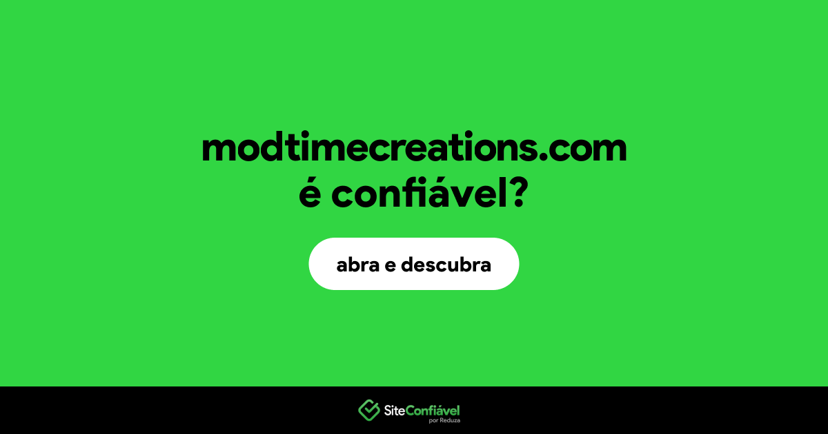 O site modtimecreations.com é confiável?