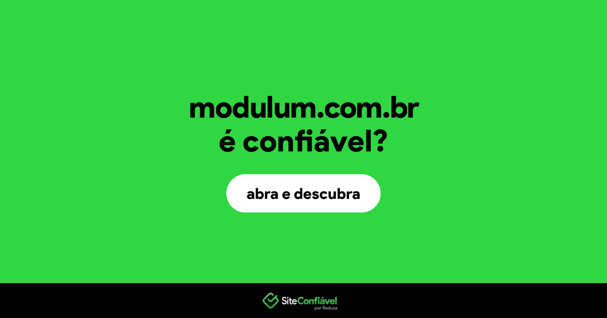 O site modulum.com.br é confiável?