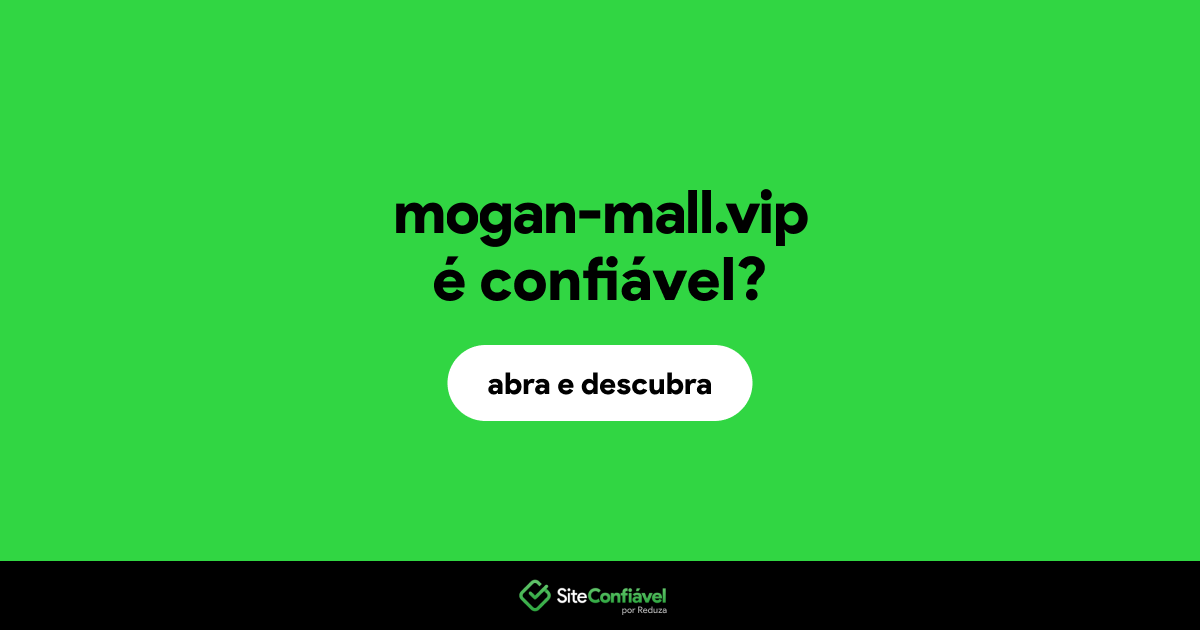 O site mogan-mall.vip é confiável?