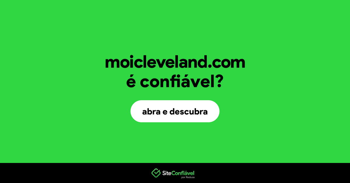 O site moicleveland.com é confiável?
