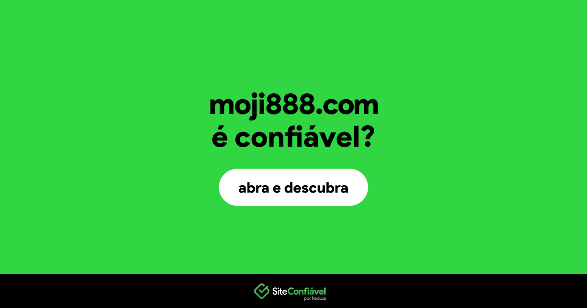 O site moji888.com é confiável?