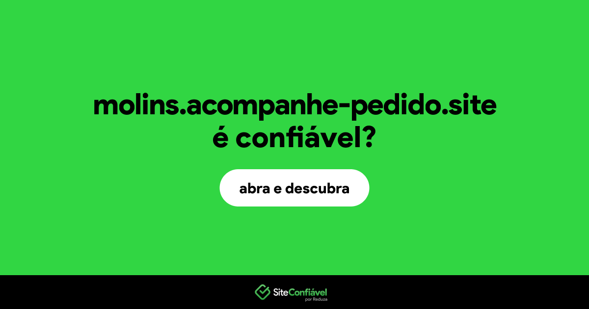 O site molins.acompanhe-pedido.site é confiável?