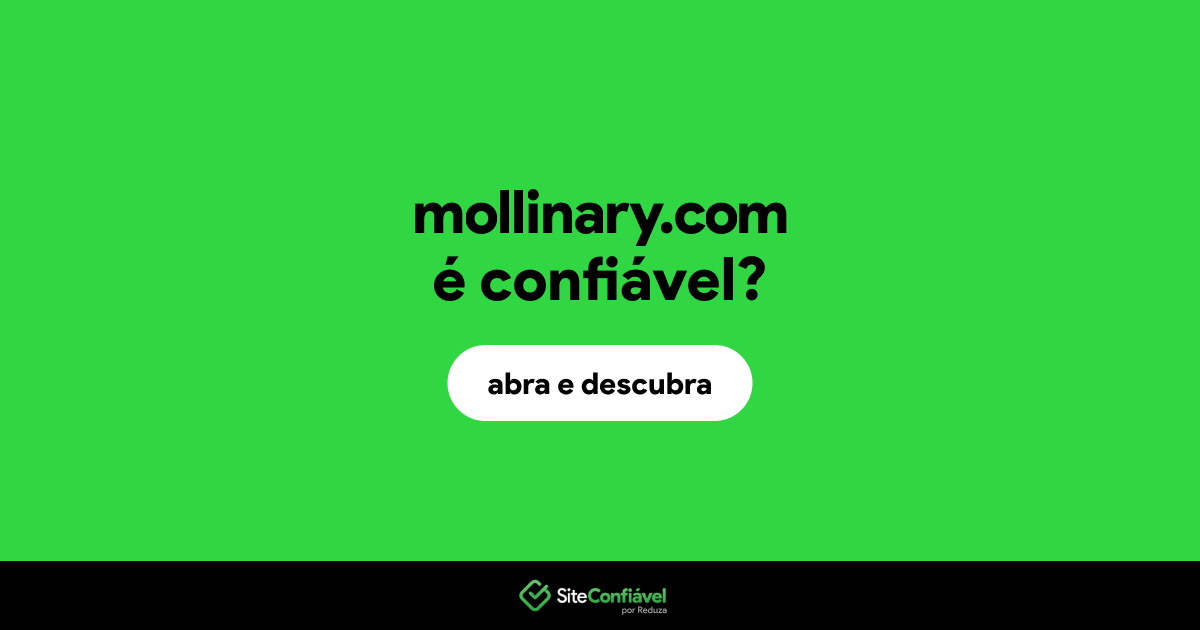 O site mollinary.com é confiável?