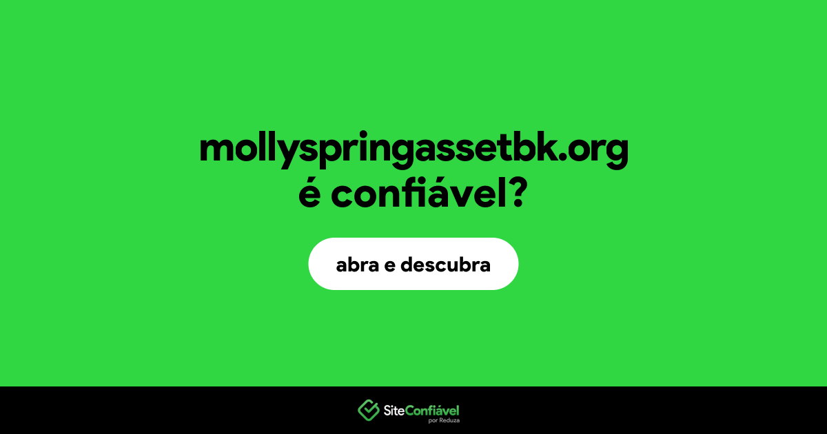 O site mollyspringassetbk.org é confiável?