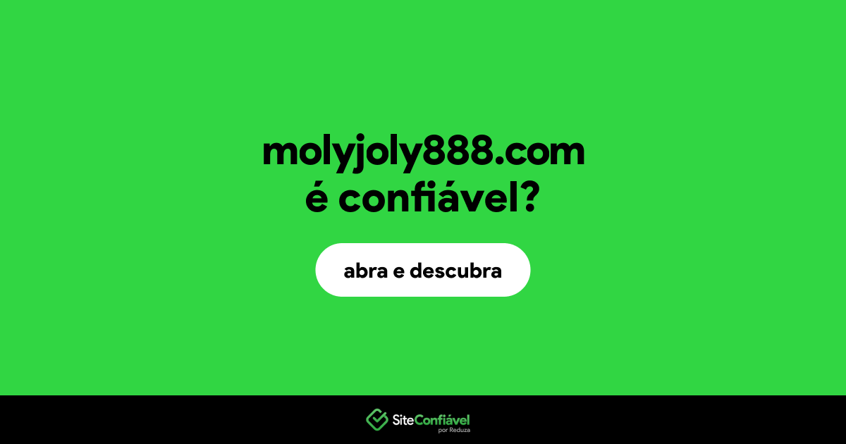 O site molyjoly888.com é confiável?
