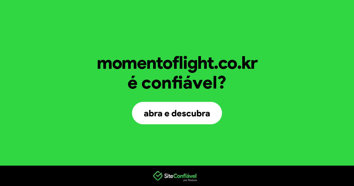 O site momentoflight.co.kr é confiável?