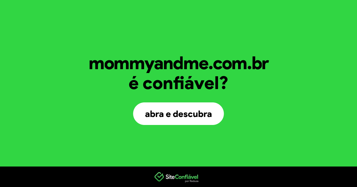 O site mommyandme.com.br é confiável?