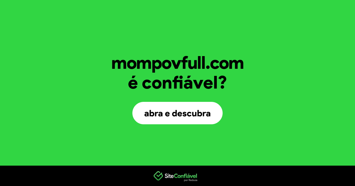 O site mompovfull.com é confiável?
