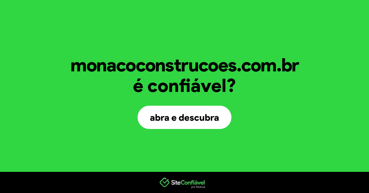 O site monacoconstrucoes.com.br é confiável?