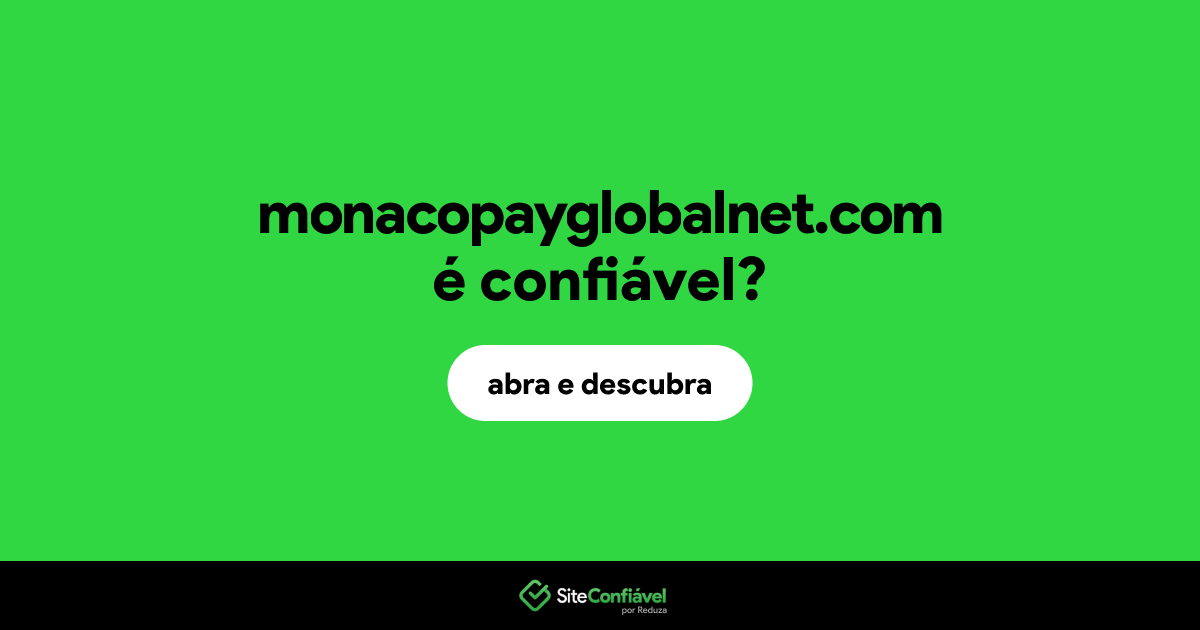 O site monacopayglobalnet.com é confiável?