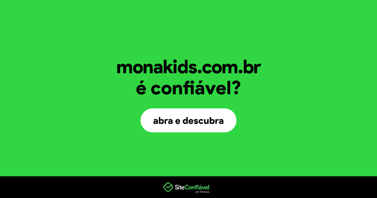 O site monakids.com.br é confiável?