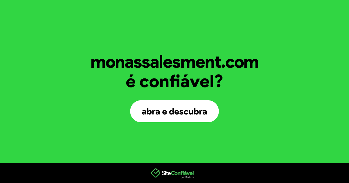 O site monassalesment.com é confiável?
