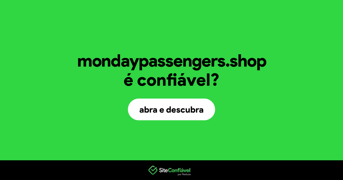 O site mondaypassengers.shop é confiável?