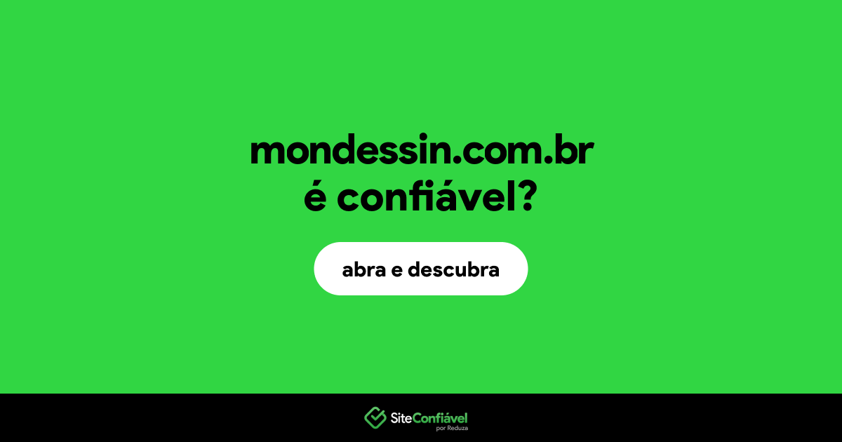 O site mondessin.com.br é confiável?