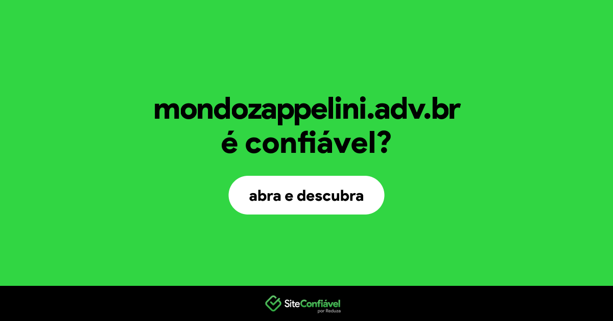 O site mondozappelini.adv.br é confiável?