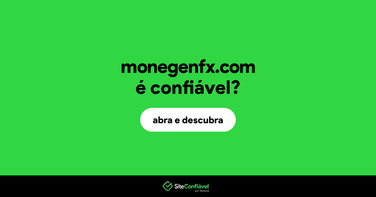 O site monegenfx.com é confiável?