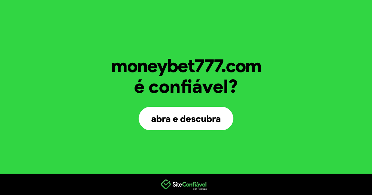 O site moneybet777.com é confiável?