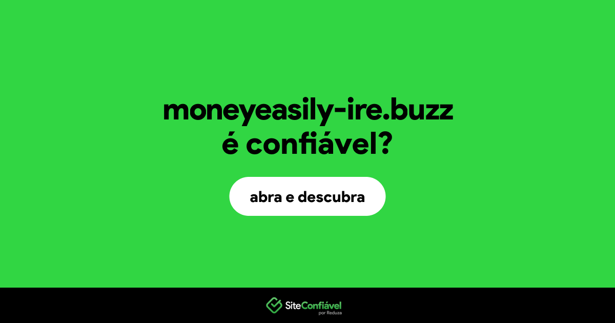 O site moneyeasily-ire.buzz é confiável?