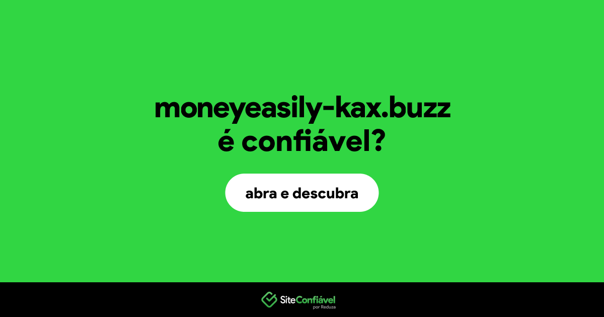 O site moneyeasily-kax.buzz é confiável?