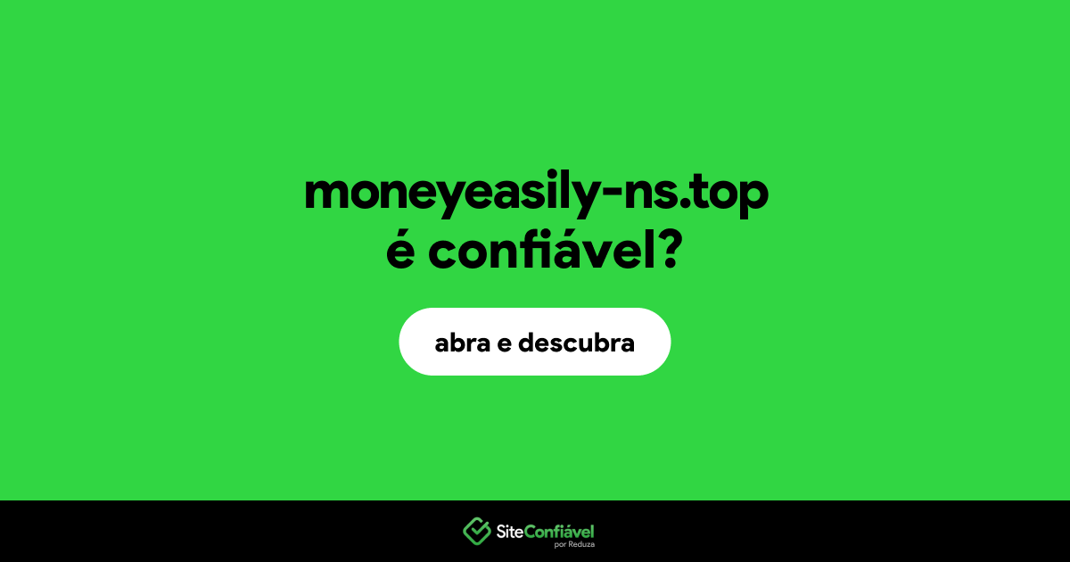 O site moneyeasily-ns.top é confiável?