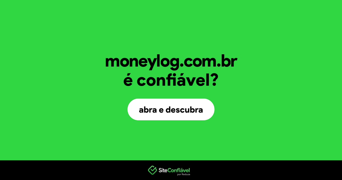 O site moneylog.com.br é confiável?