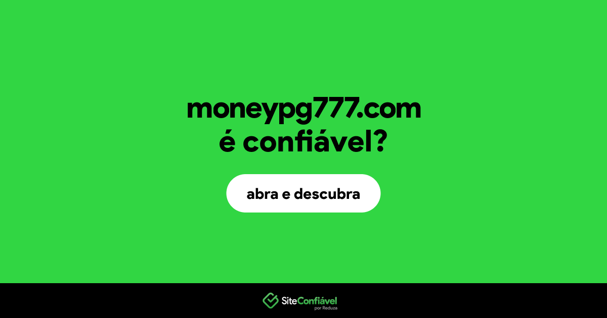 O site moneypg777.com é confiável?