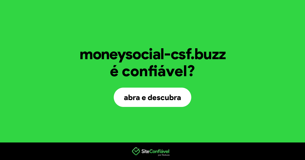 O site moneysocial-csf.buzz é confiável?