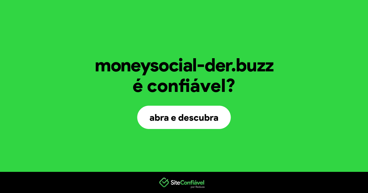 O site moneysocial-der.buzz é confiável?