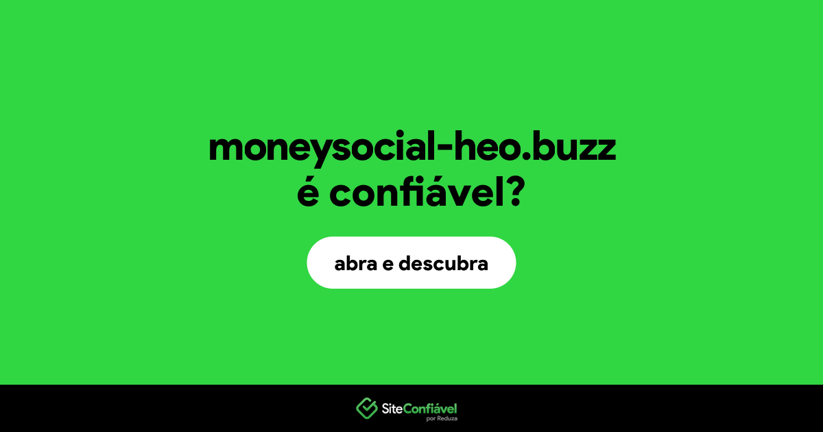 O site moneysocial-heo.buzz é confiável?