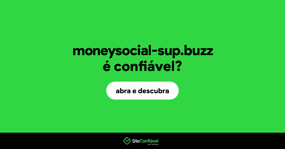 O site moneysocial-sup.buzz é confiável?