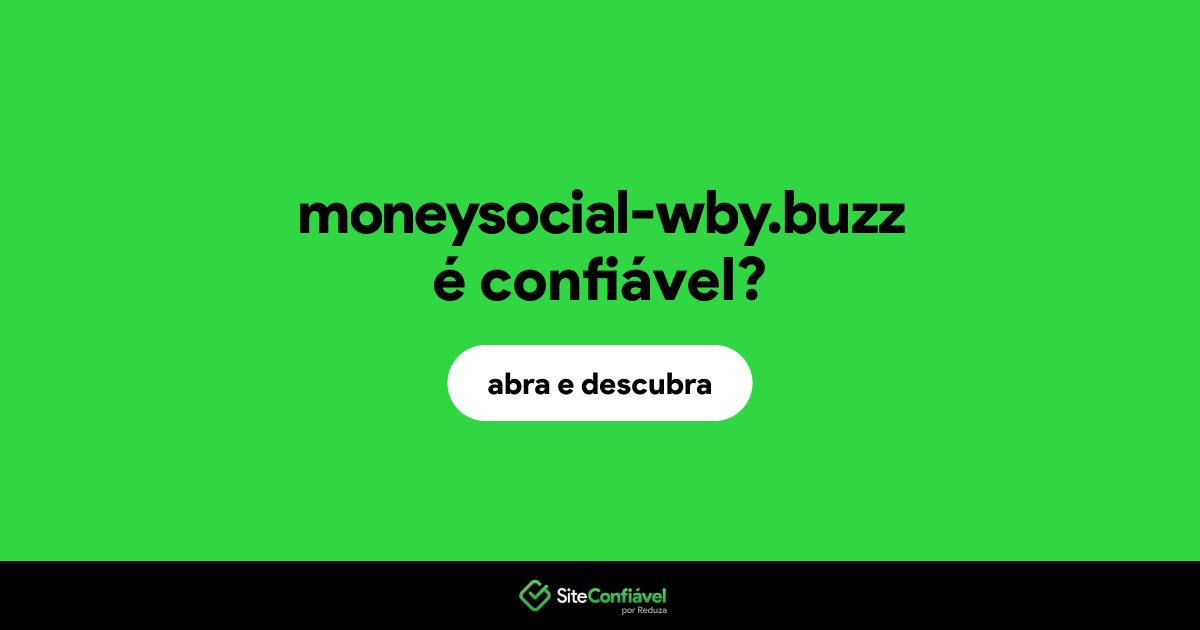 O site moneysocial-wby.buzz é confiável?
