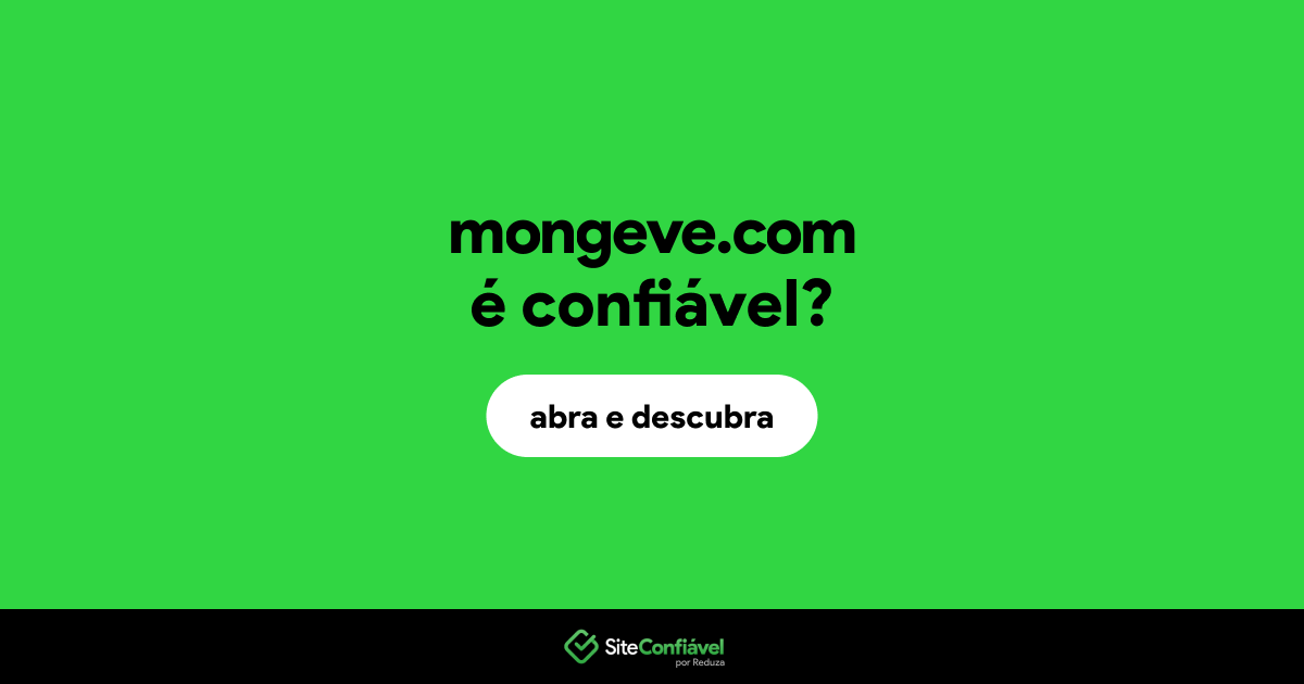 O site mongeve.com é confiável?