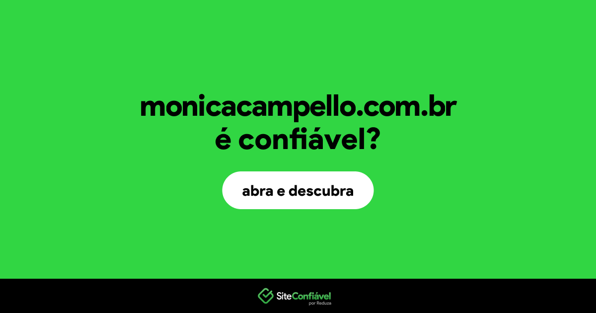 O site monicacampello.com.br é confiável?