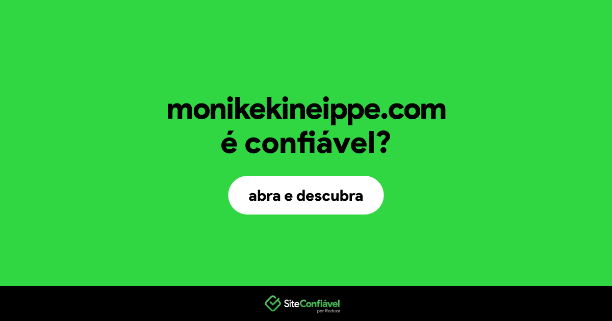 O site monikekineippe.com é confiável?
