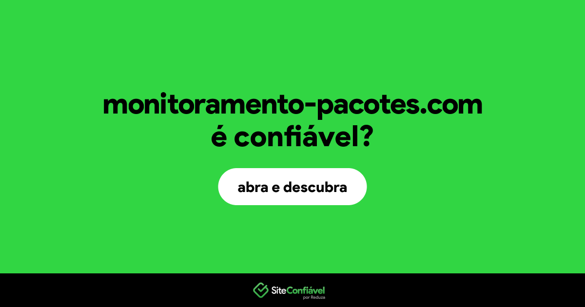 O site monitoramento-pacotes.com é confiável?