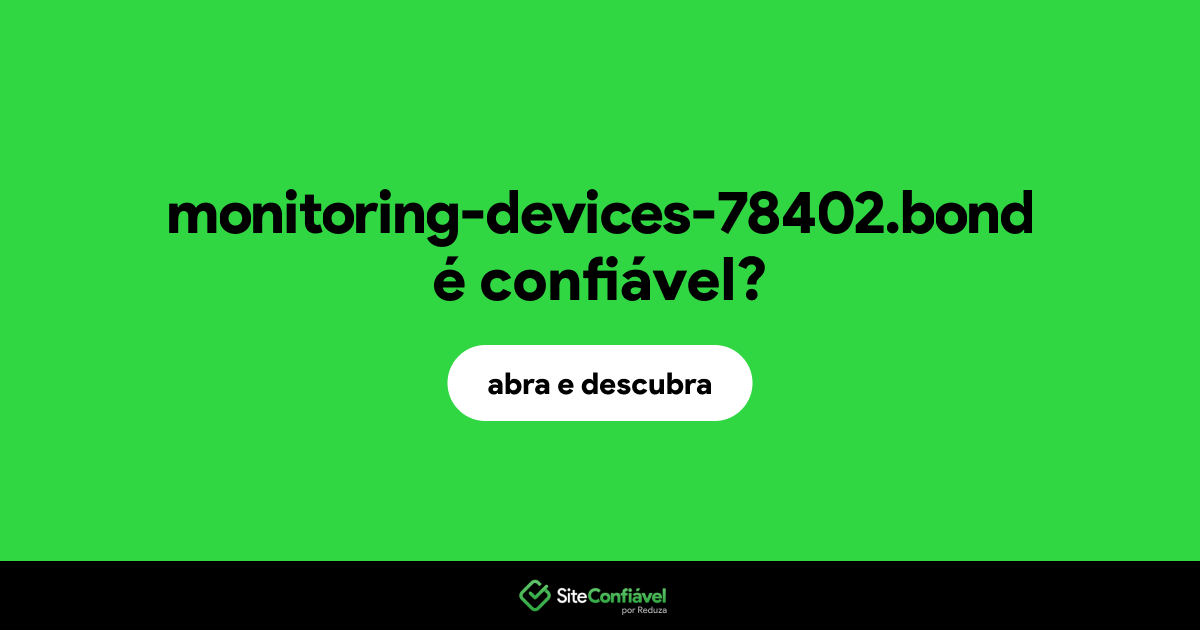 O site monitoring-devices-78402.bond é confiável?
