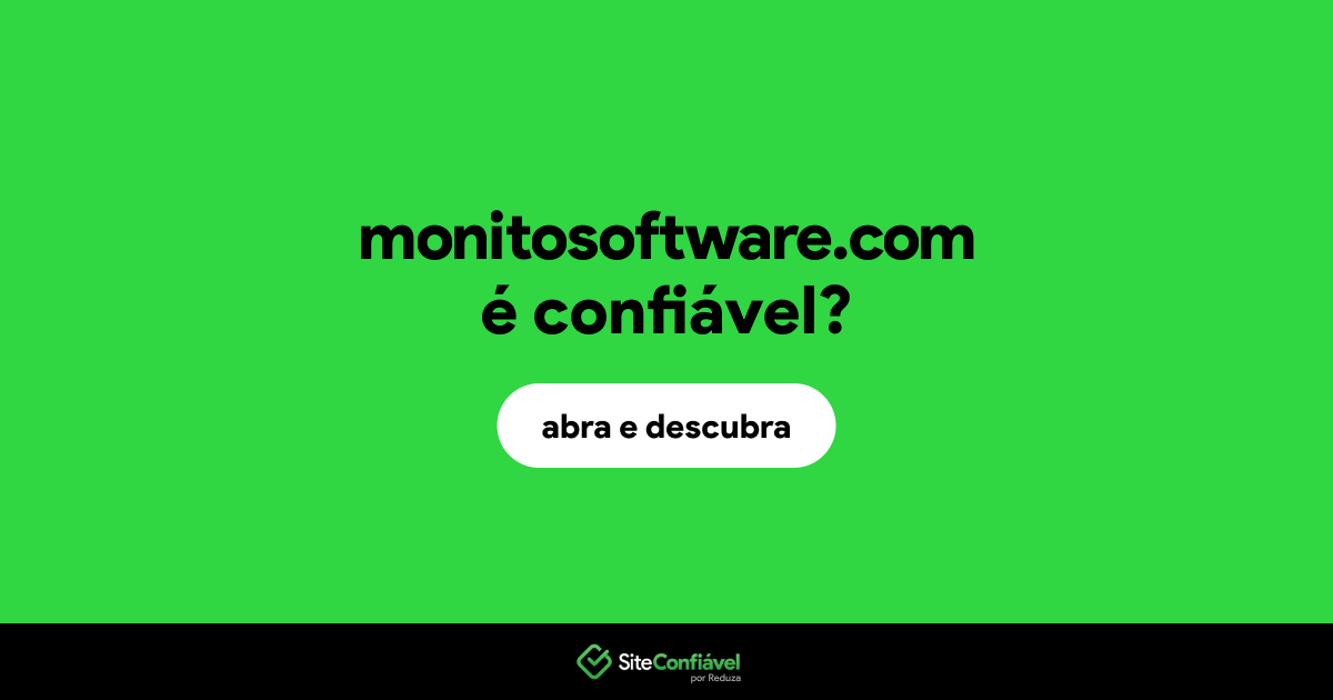 O site monitosoftware.com é confiável?