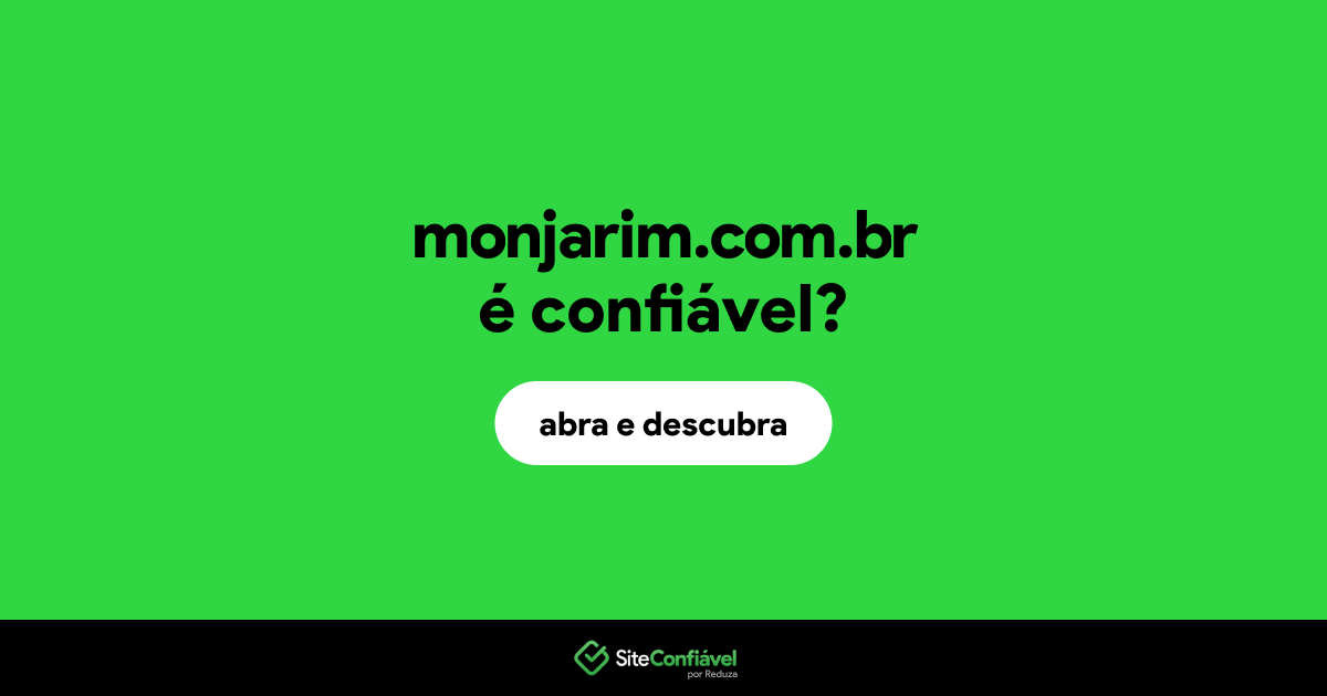 O site monjarim.com.br é confiável?