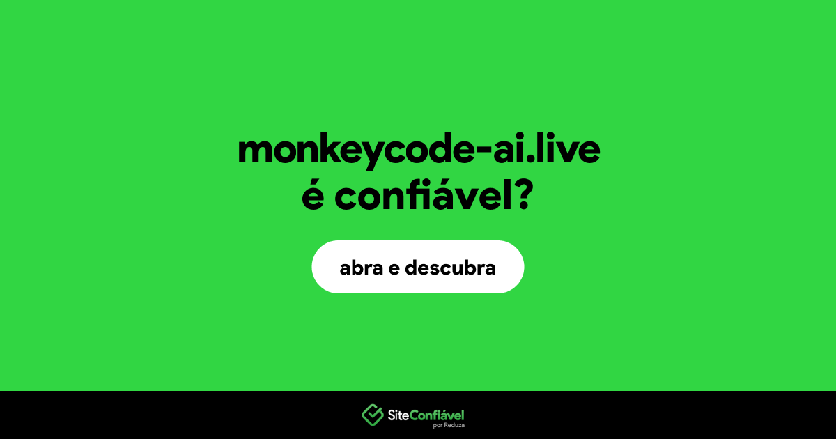 O site monkeycode-ai.live é confiável?