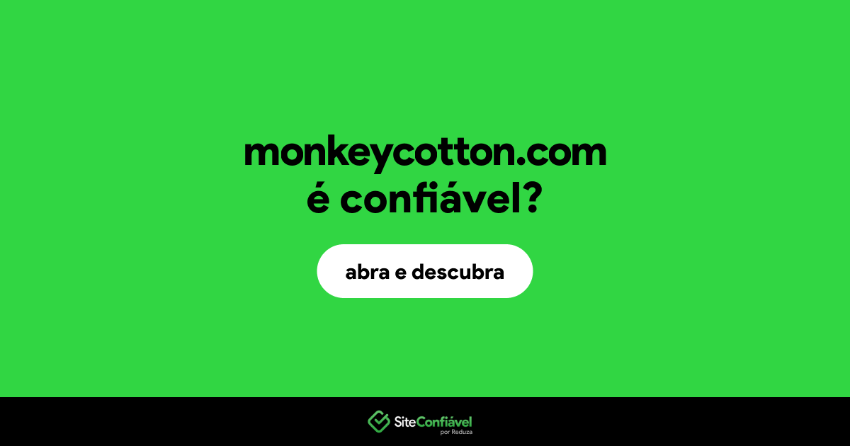 O site monkeycotton.com é confiável?