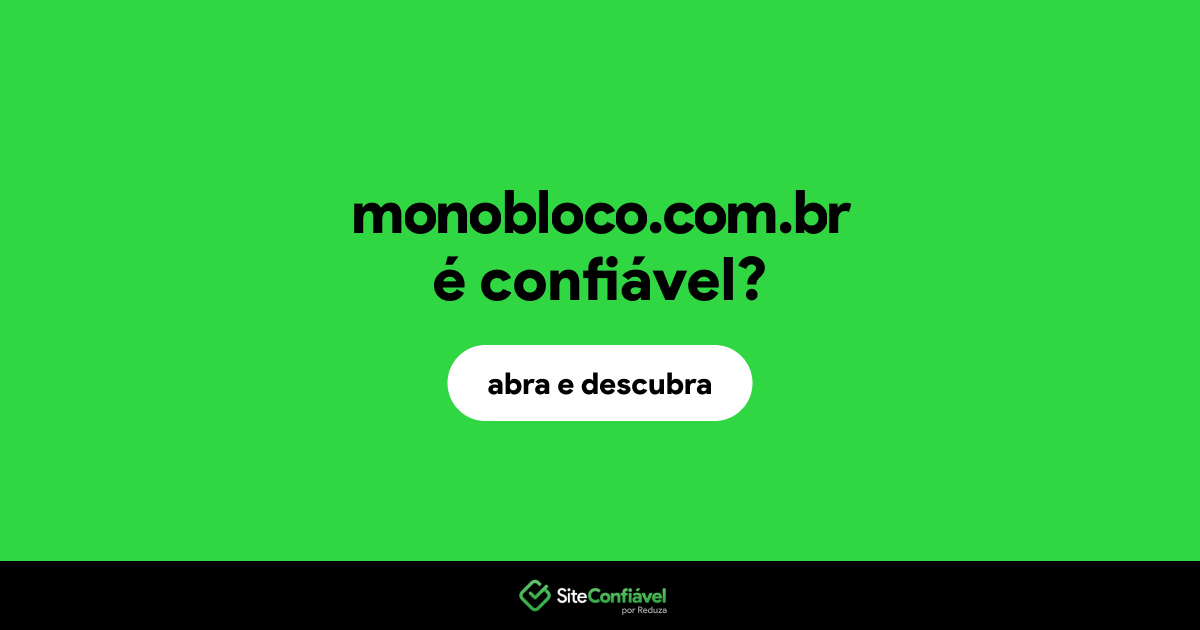 O site monobloco.com.br é confiável?
