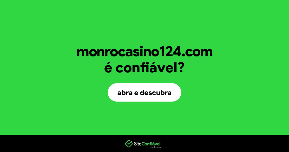 O site monrocasino124.com é confiável?
