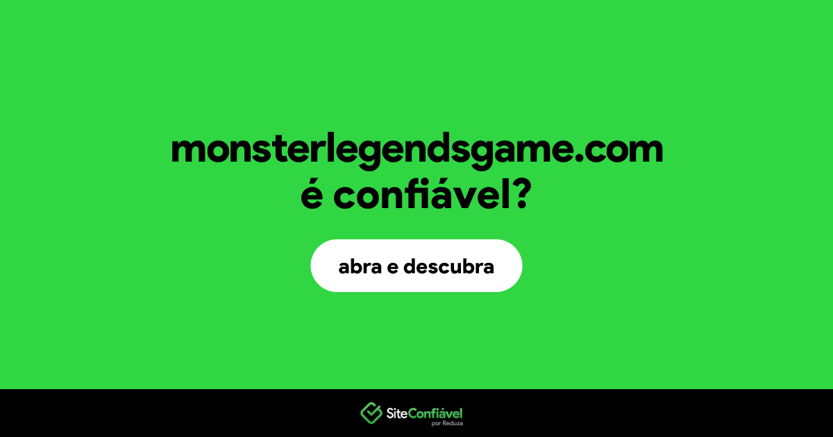 O site monsterlegendsgame.com é confiável?