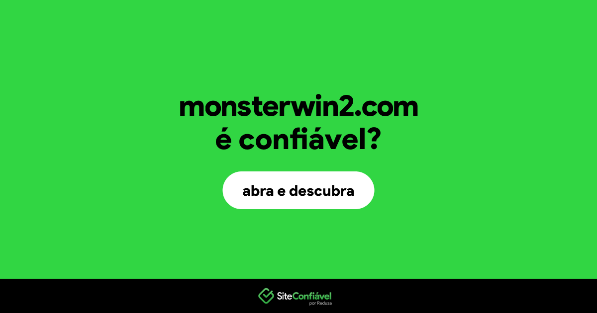 O site monsterwin2.com é confiável?