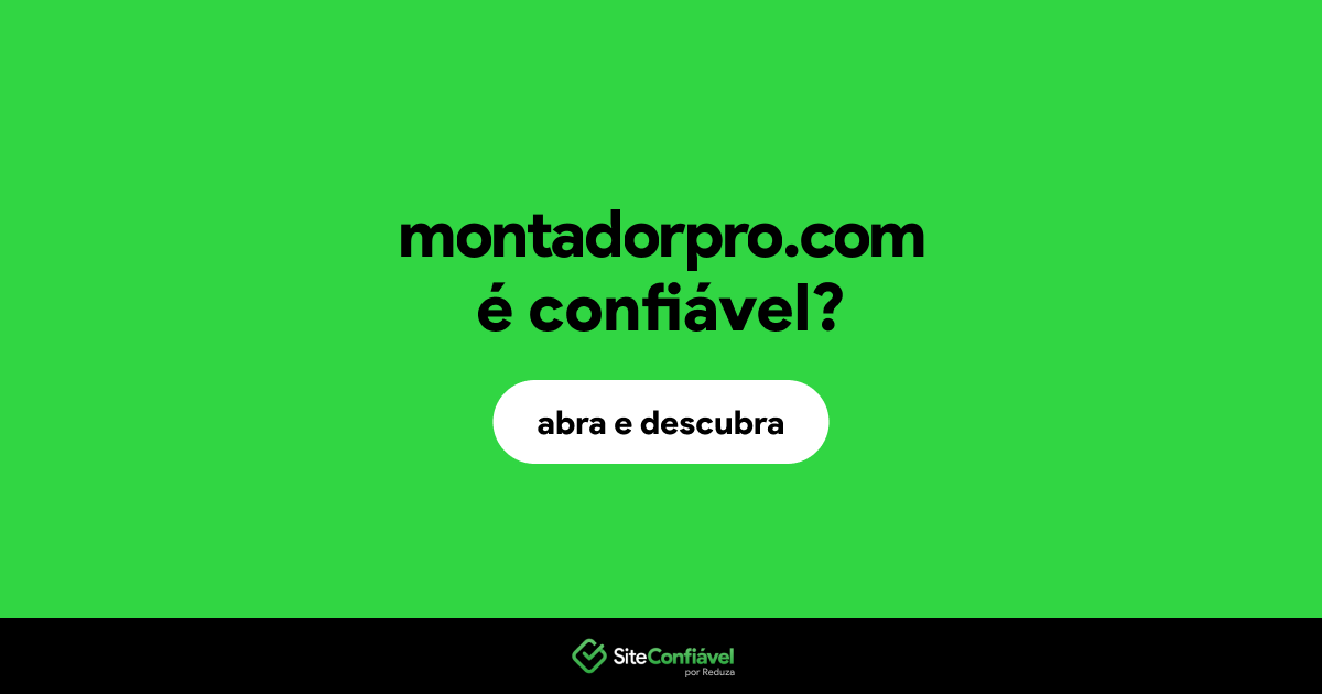 O site montadorpro.com é confiável?