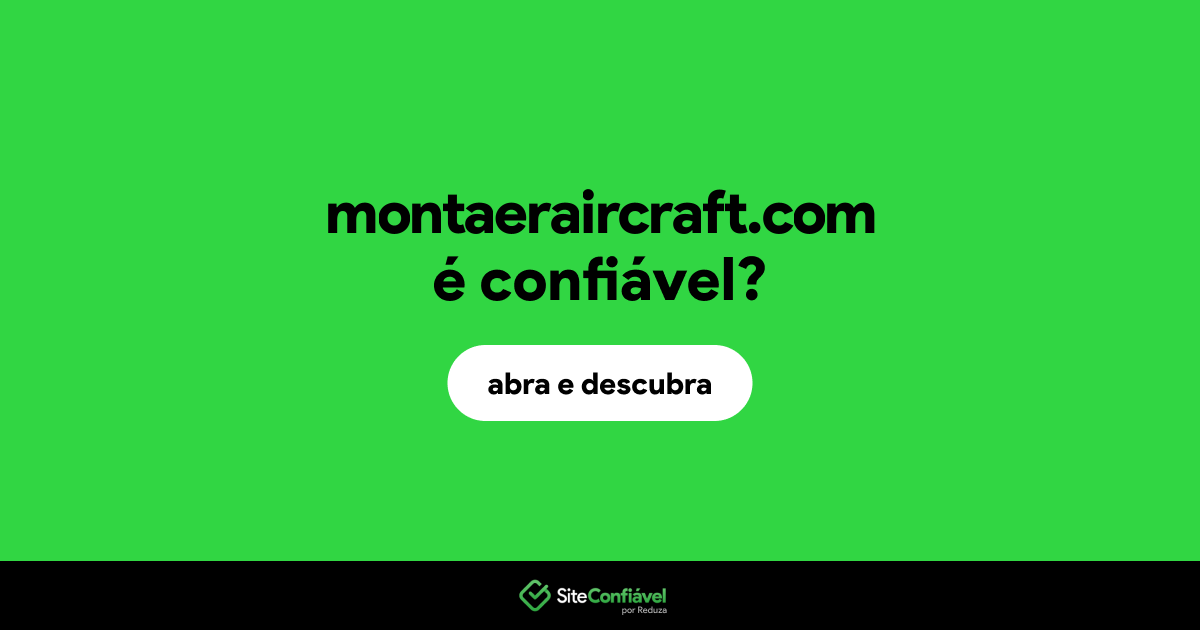 O site montaeraircraft.com é confiável?