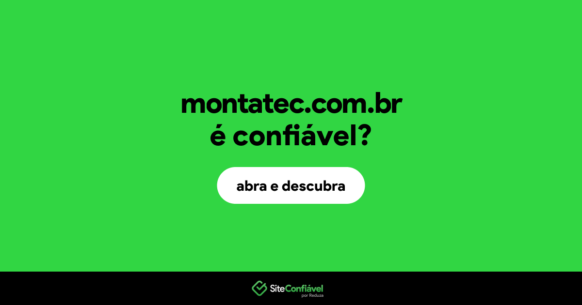 O site montatec.com.br é confiável?